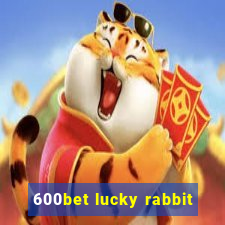 600bet lucky rabbit